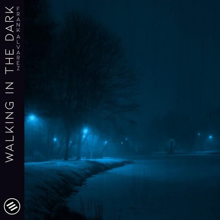 Walking in the Dark